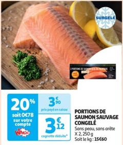 Portions De Saumon Sauvage Congelé offre à 3,12€ sur Auchan Supermarché