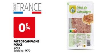 Auchan - Pâte De Campagne Pouce offre à 0,94€ sur Auchan Supermarché