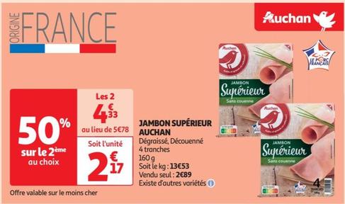 Auchan - Jambon Supérieur offre à 2,99€ sur Auchan Supermarché