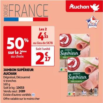 Auchan - Jambon Supérieur  offre à 2,17€ sur Auchan Supermarché
