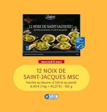 Deluxe - 12 Noix De Saint Jacques Msc offre sur Lidl