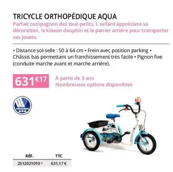 Tricycle Orthopédique Aqua offre à 631,17€ sur Distri Club Médical