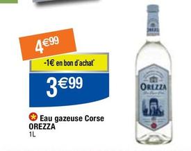 Orezza - Eau Gazeuse Corse offre à 3,99€ sur Migros France