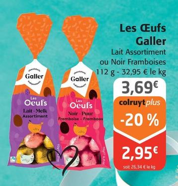 Galler - Les Œufs offre à 2,95€ sur Colruyt