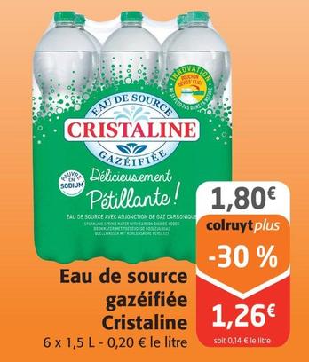 Cristaline - Eau De Source Gazéifiée offre à 1,26€ sur Colruyt