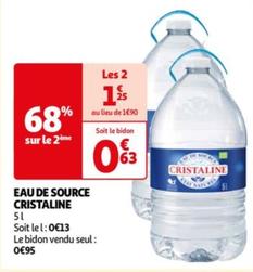 Cristaline - Eau De Source offre à 0,95€ sur Auchan Hypermarché