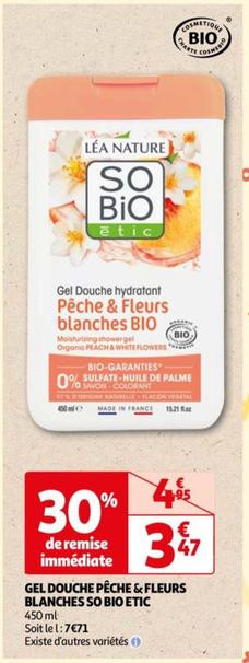 Léa Nature So Bio Étic - Gel Douche Pêche & Fleurs Blanches offre à 3,47€ sur Auchan Hypermarché
