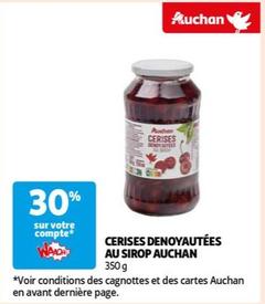 Auchan - Cerises Denoyautées Au Sirop  offre sur Auchan Hypermarché