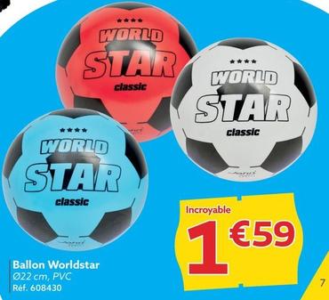 Ballon Worldstar offre à 1,59€ sur Gifi