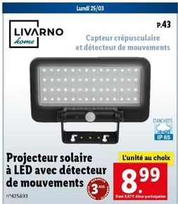 Projecteur Solaire À Led Avec Détecteur De Mouvements - Livarno Home | Promo: Caractéristiques Incluses!