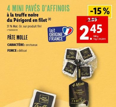 Pavés d'affinois à la truffe noire : 4 mini en filet du Périgord, promo et caractéristiques inclus