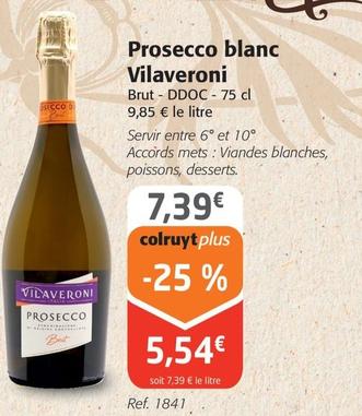 Vilaveroni - Prosecco Blanc offre à 5,54€ sur Colruyt