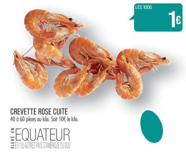 Crevettes  Rose Cuite  offre à 1€ sur Supermarché Match