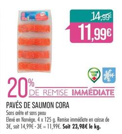 Cora - Paves De Saumon  offre à 11,99€ sur Supermarché Match