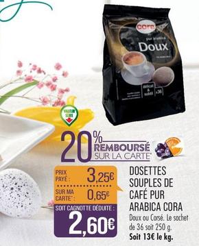 Cora - Dosettes Souples De Café Pur Arabica offre à 3,25€ sur Supermarché Match