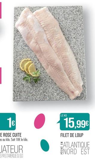Filet De Loup offre à 15,99€ sur Supermarché Match