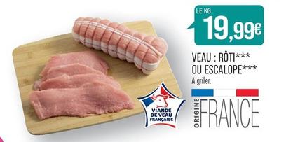 Veau - Roti Ou Escalope  offre à 19,99€ sur Supermarché Match