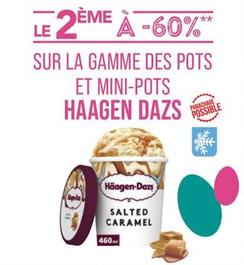 Haagen Dazs - Sur La Gamme Des Pots Et Mini-Pots offre sur Supermarché Match