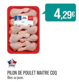 Maitre Coq - Pilon De Poulet  offre à 4,29€ sur Supermarché Match