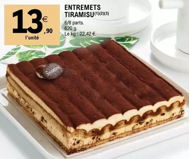 Entremets Tiramisu offre à 13,9€ sur E.Leclerc