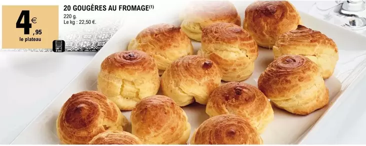 20 Gougères Au Fromage offre à 4,95€ sur E.Leclerc