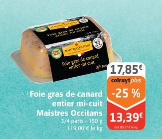 Maistres Occitans - Foie Gras De Canard Entier Mi-Cuit offre à 13,39€ sur Colruyt