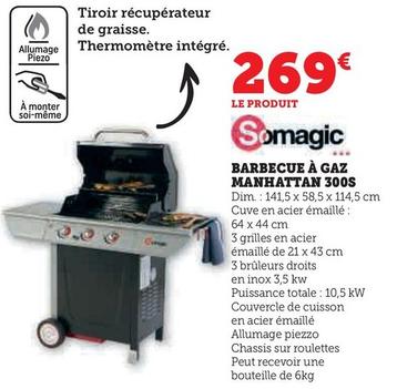 Somagic - Barbecue À Gaz Manhattan 300s offre à 269€ sur Hyper U