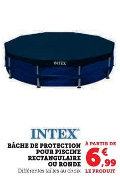 Intex - Bâche De Protection Pour Piscine Rectangulaire Ou Ronde offre à 6,99€ sur Hyper U
