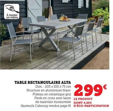 Table Rectangulaire Alta offre à 299€ sur Hyper U