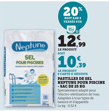 Neptune - Pastilles De Sel Pour Piscine offre à 12,99€ sur Hyper U