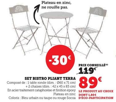 Set Bistro Pliant Terra  offre à 89€ sur Super U