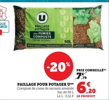U - Paillage Pour Potager  offre à 6,2€ sur Super U