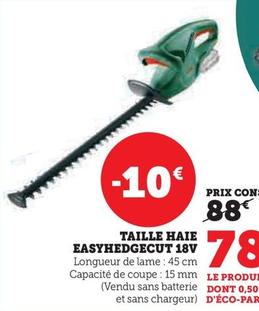 Taille Haie Easyhedgecut 18V  offre à 78€ sur Super U