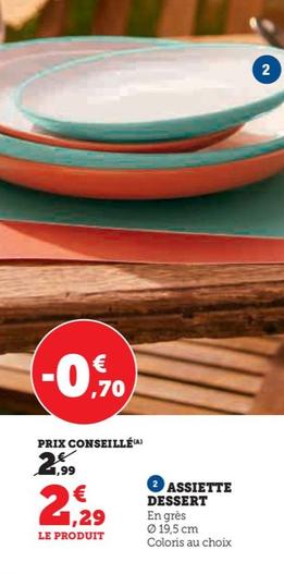 Assiette Dessert offre à 2,29€ sur Super U