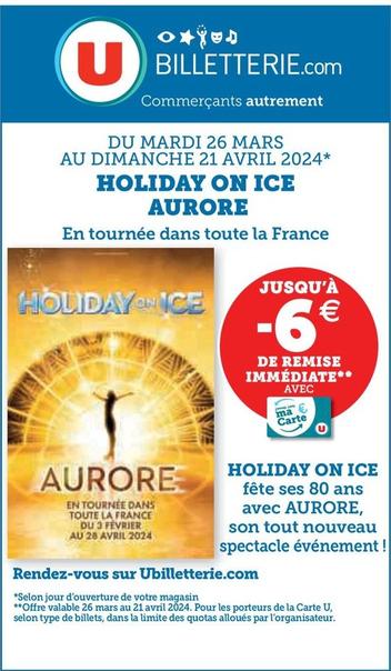 Holiday On Ice Aurore offre sur Super U