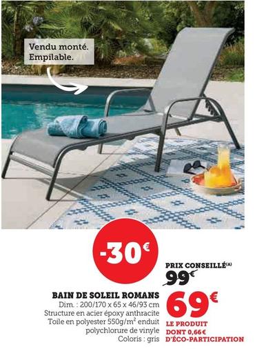 Bain De Soleil Romans offre à 69€ sur U Express