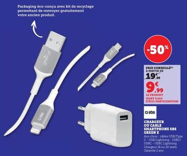 SBS - Chargeur Ou Cable Smartphone Green E  offre à 9,99€ sur Super U