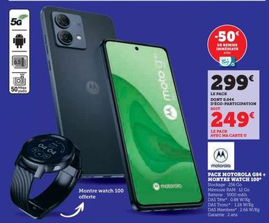 Motorola - Pack G84 + Montre Watch 100 offre à 299€ sur Super U
