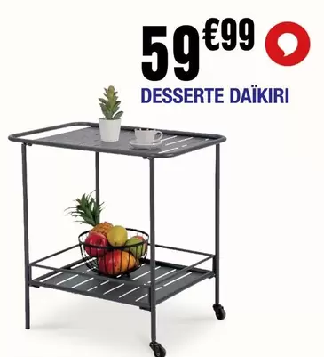 Deserte Daikiri offre à 59,99€ sur La Foir'Fouille