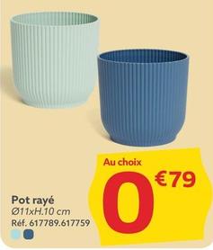Pot Rayé offre à 0,79€ sur Gifi
