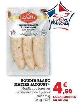 Maitre Jacques - Boudins Blancs offre à 4,5€ sur Hyper U