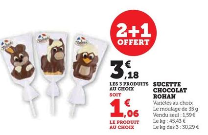 Rohan - Sucette Chocolat offre à 1,59€ sur Hyper U
