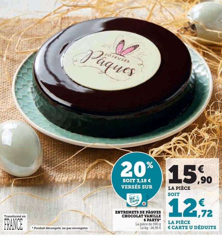 Entremets De Pâques Chocolat Vanille 6 Parts offre à 12,72€ sur Hyper U