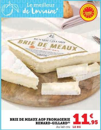 Renard-Gillard - Brie De Meaux AOP Fromagerie offre à 11,95€ sur Hyper U