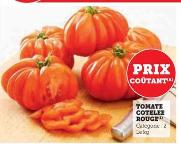 Tomate Cotelee Rouge offre sur Hyper U