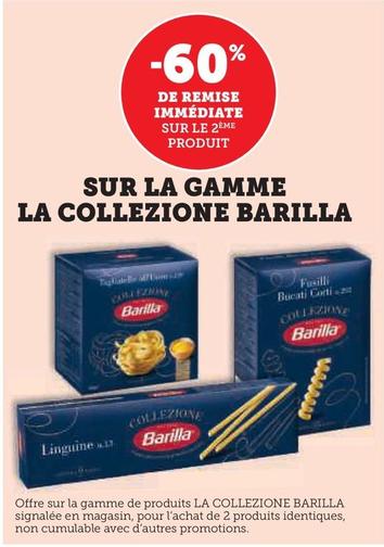Barilla - Sur La Gamme La Collezione offre sur Hyper U