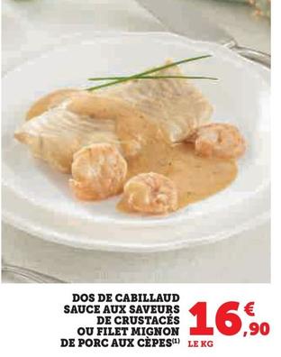 Dos De Cabillaud Sauce Aux Saveurs De Crustacés offre à 16,9€ sur Hyper U