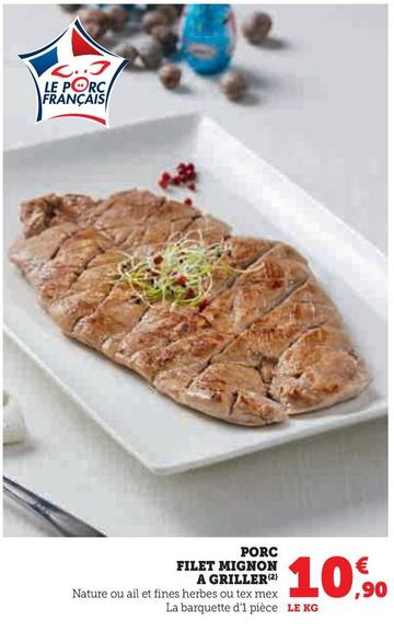 Porc Filet Mignon A Griller offre à 10,9€ sur Hyper U