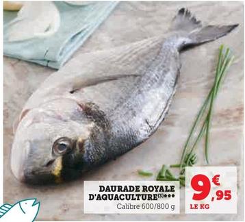 Daurade Royale D'Aquaculture offre à 9,95€ sur Hyper U
