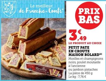Maison Bolard - Petit Pate En Croute offre à 3,49€ sur Super U